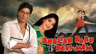 English Babu Desi Mem Full Movie Best Facts and Eknowledge | Shahrukh Khan | Sonali Bendre