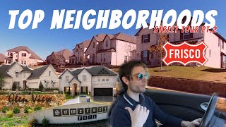 Top Neighborhoods | Frisco, TX | Starting $500K | By the PGA Headquarters | Driving Tour
