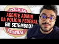 Edital Da PF Administrativo Em Setembro, Nota De Corte PF, Retomada PC-DF e INSS Com 10 Mil Vagas