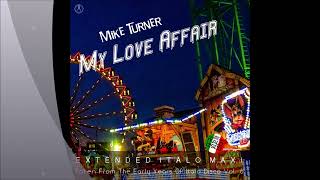 Mike Turner - My Love Affair (Extended Vocal Basic Mix)