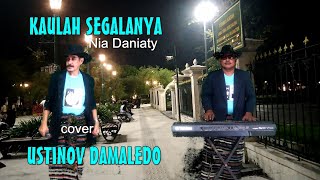 KAULAH SEGALANYA cip. Rinto Harahap dipopulerkan NIA DANIATY cover USTINOV DAMALEDO Musik AGUS DON