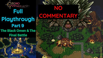Chrono Trigger - Full Playthrough Part 9 NO COMMENTARY - Steam version