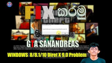 How to Fix Gta Sanandreas Requires Diretx 9.0 Problem in Windows 8/8.1/10