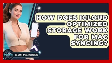 How Does iCloud Optimized Storage Work For Mac Syncing? - All About Operating Systems