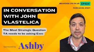 Brainfood Live On Air  - Ep404 - In Conversation with John Vlastelica