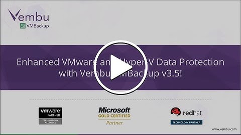 Enhanced VMware and Hyper-V Data Protection using Vembu VMBackup v3.5!