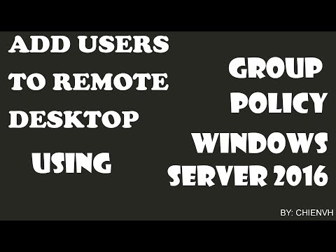 How to Add Users To REMOTE DESKTOP Using Group Policy in Windows Server 2016?