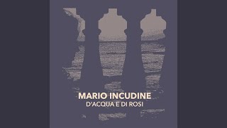 Video thumbnail of "Mario Incudine - D'acqua e di rosi"