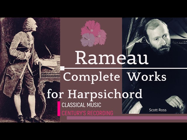 Rameau - Complete Works for Harpsichord + Presentation (recording