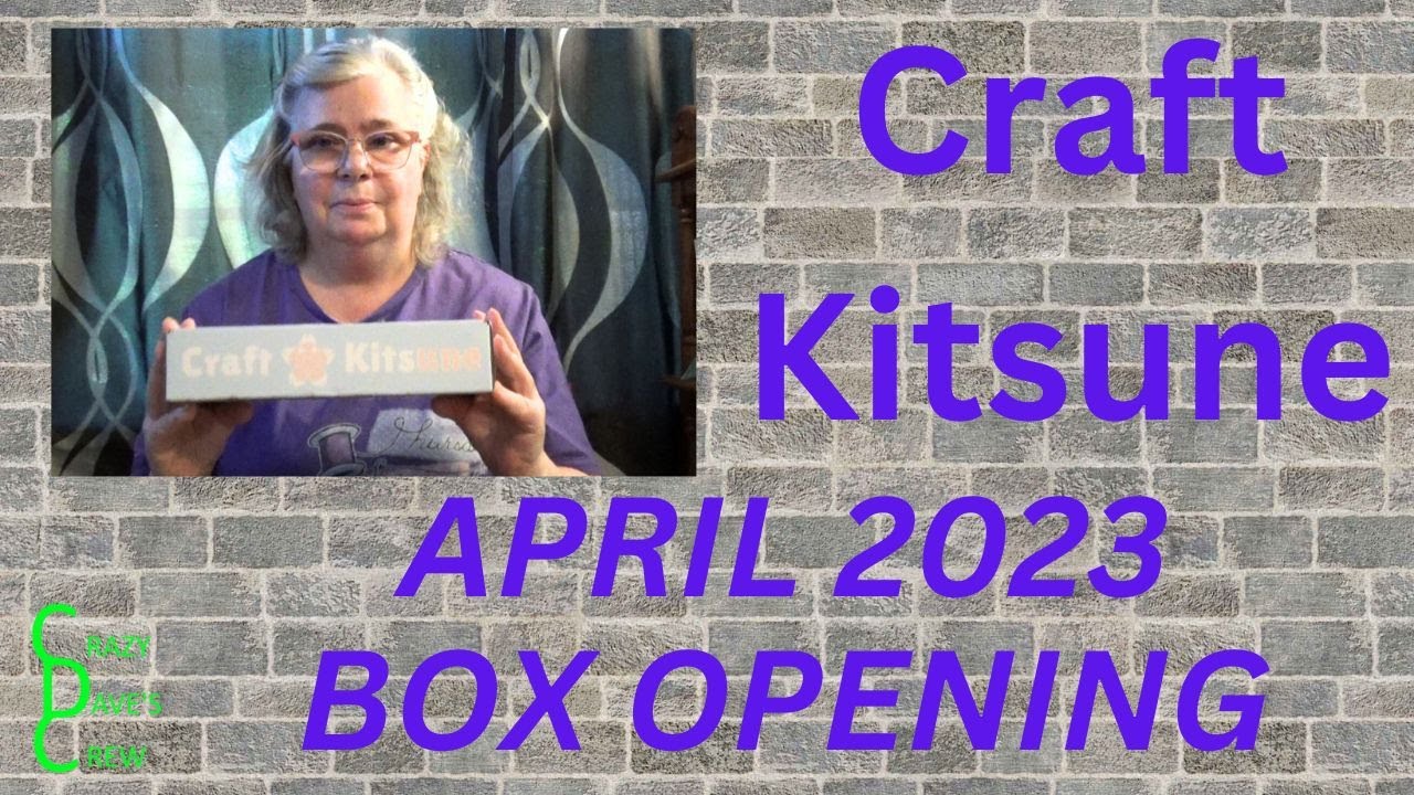 April 2023 Craft Kitsune Box Opening YouTube