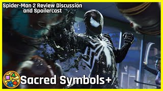 Spider-Man 2 Review Discussion and Spoilercast | Sacred Symbols+, Episode 345