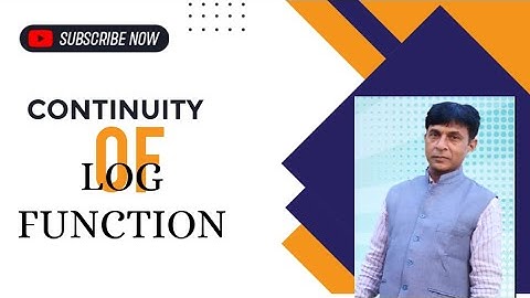 Continuity of logarithmic function