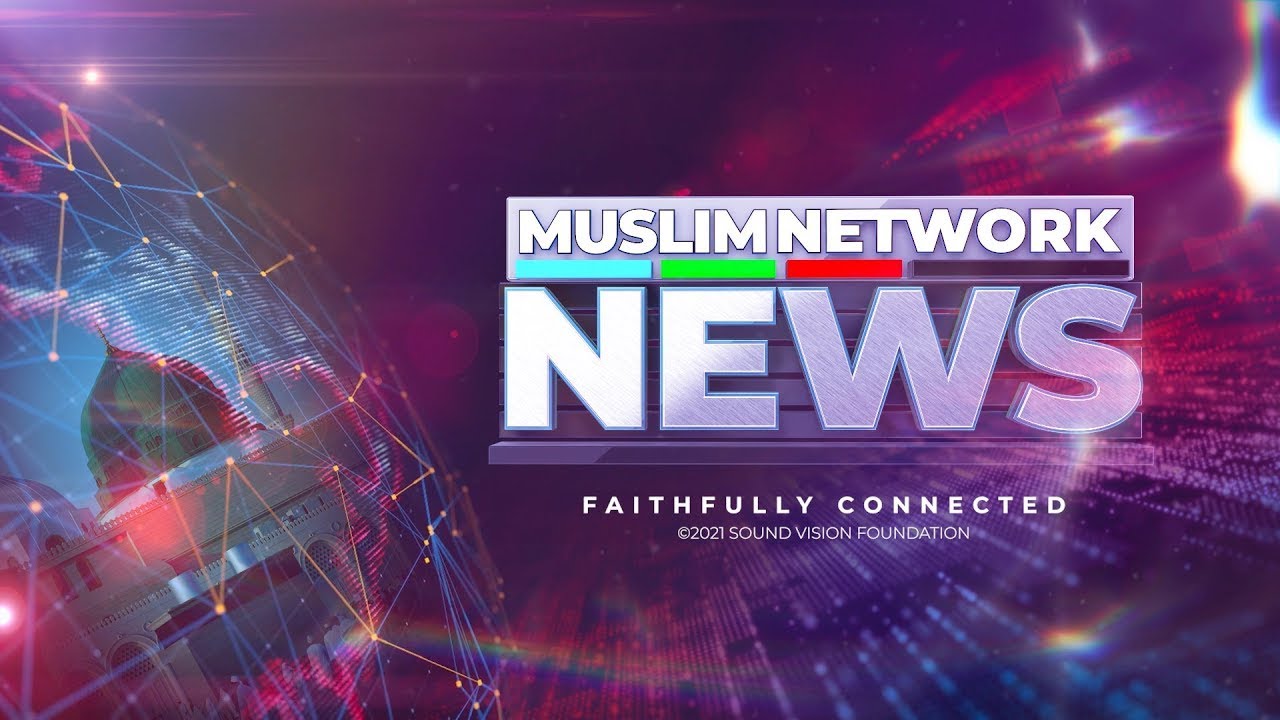 Muslim Network News - Jun 15, 2021