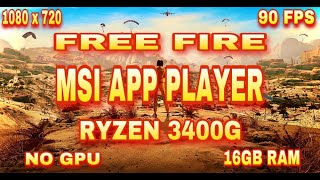 FREE FIRE Ryzen 5 3400GRadeon Rx Vega 11 FPS TESTMSI App Player