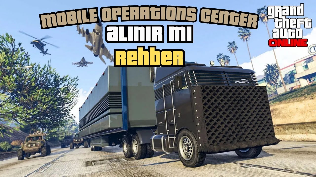 GTA Online - Mobile Operations Center Alınır mı? (Rehber)