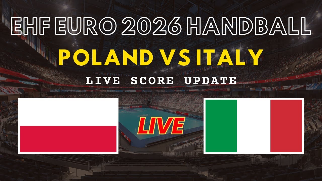 Poland vs Italy Live Scores | EHF Euro 2026 Handball Preliminary