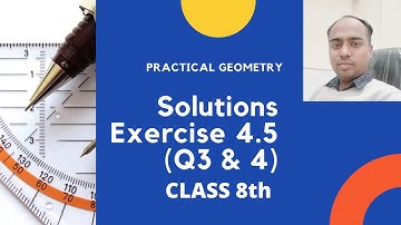 Exercise 4.5 (Q3 & 4)) #Practical #Geometry Chapter 4 | Class 8 Maths | #CBSE | #NCERT | #ICSE