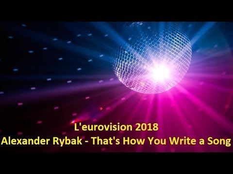 Alexander Rybak - That's How You Write a Song - Norvège l'eurovision 2018 (Lyrics)