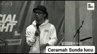 ceramah sunda ngadoa||kawani anu gede story wa!...