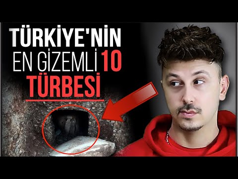 TÜRKİYE'NİN EN GİZEMLİ 10 TÜRBESİ - İNANAMAYACAKSINIZ! Tuncer Gizem Avcısı