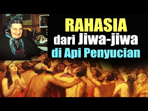 Video: Apakah jiwa-jiwa di api penyucian menderita?