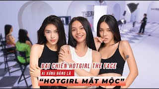 ĐẠI CHIẾN HOTGIRL THE FACE VIETNAM - Ai xứng đáng là 