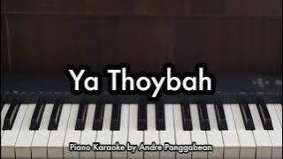 Ya Thoybah - Ai Khodijah | Piano Karaoke by Andre Panggabean