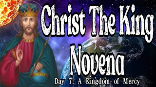 Information Christ The King Novena | Day 7 : A Kingdom of Mercy News