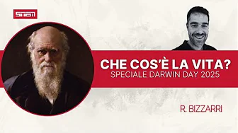 Che Cos'è la Vita? Speciale Darwin Day 2025 | Redazione STEM con R. Bizzarri