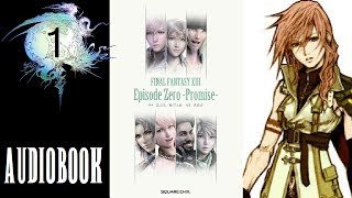 FINAL FANTASY XIII Episode Zero 0 Promise AUDIOBOOK Part 1 Serah Lightning