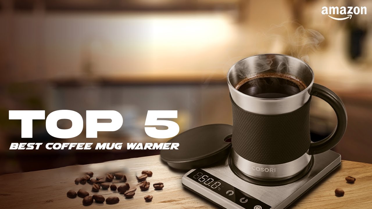 Top 5 Best Coffee Mug Warmer Best Coffee Mug Warmers That Keep Your