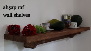 Ahşap Raf Yapımı / DIY Wall Shelves