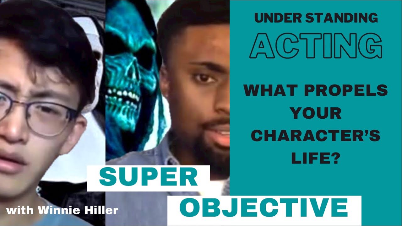 Super Objective ACTING LESSONS: SUPER OBJECTIVE! w/Winnie Hiller - YouTube