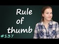 Rule of thumb, популярные английские идиомы