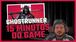 Ghostrunner - 15 Minutos Do Game