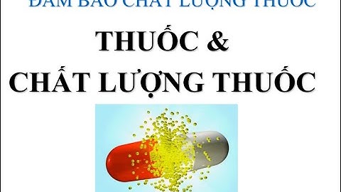 Thuốc | Đảm bảo chất lượng thuốc