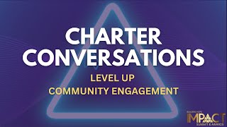 Charter Conversations Level Up Community Engagement with the 2024 | IMPACT Award Winners