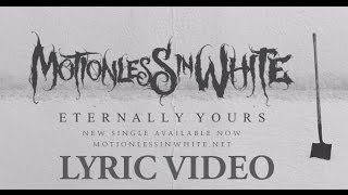 Motionless in White - Eternally Yours LYRICS (Best on YouTube)