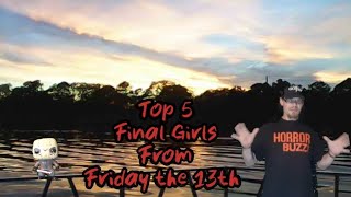 Top 5 Friday The 13th Final Girl Ranking By Mr Flixter