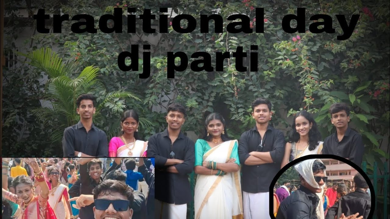 Traditional day + dj parti..🥳💃
