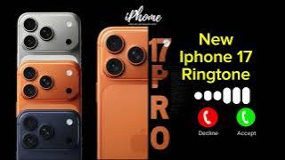  iPhone 17 Ringtone | Original Apple iPhone 17 Pro Max Tone | Latest iPhone Ringtones 2025