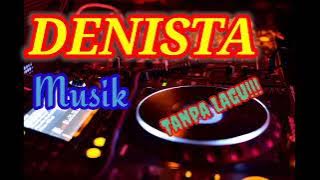 Ot DENISTA MUSIK TERBARU 2021!!!  KENCENG!!!  FULL TANPA LAGU!!!