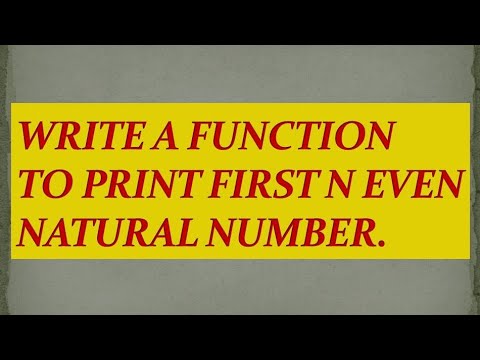 #32 Write a function to print first n even natural number in c language.