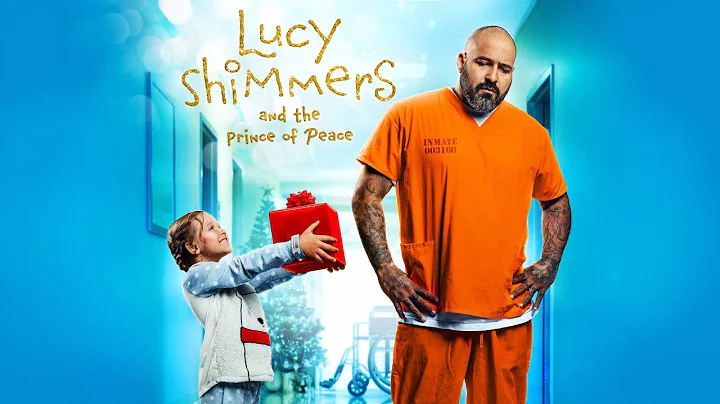 Lucy Shimmers and the Prince of Peace (2020) | Ful...
