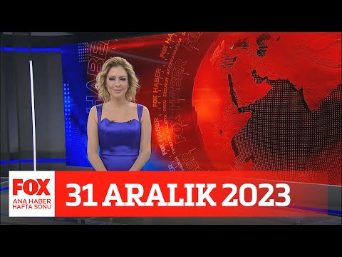 2024 güzelliklerle gelsin... 31 Aralık 2023 Gülbin Tosun ile FOX Ana Haber Hafta Sonu