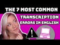 7 Common Transcription Errors Preventing You From Passing Your Transcription Job Tests and Exams