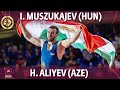 Iszmail muszukajev hun vs haji aliyev aze  final  european championships 2022