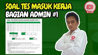 Soal Tes Masuk Kerja Bagian Admin Part 1 Soal Tes Masuk Kerja Bagian Admin Part 1