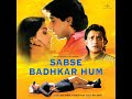 Sabse badhkar hum 2002 full hindi movie  mithun chakraborty manik bedi samrat mukherjee