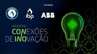 Websérie Conexões de Inovação | EP05 ABB – Antonio Carvalho